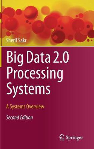 Cover image for Big Data 2.0 Processing Systems: A Systems Overview