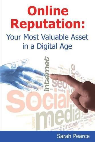 Cover image for Online Reputation: Your Most Valuable Asset in a Digital Age