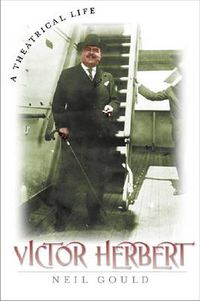 Cover image for Victor Herbert: A Theatrical Life