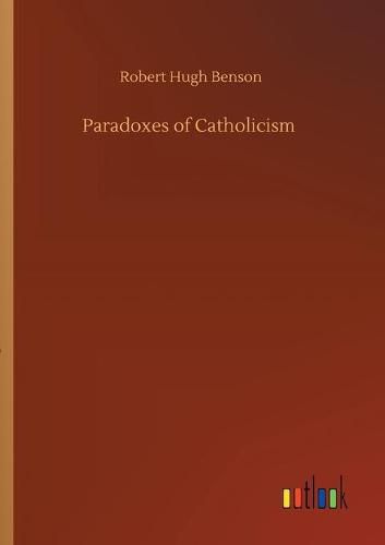 Cover image for Paradoxes of Catholicism