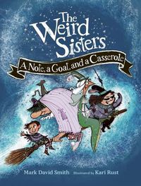 Cover image for Weird Sister: A Note, a Goat, and a Casserole