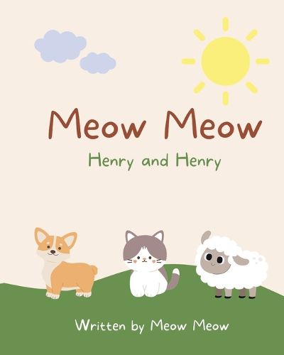 Cover image for Meow Meow, Henry and Henry. A kids story book for ages 6-8 about the commonalities of sharing the same name