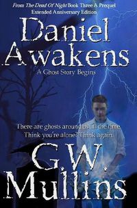 Cover image for Daniel Awakens A Ghost Story Begins Extended Edition