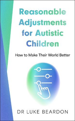 Cover image for Reasonable Adjustments for Autistic Children