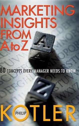 Cover image for Marketing Insights from A to Z: 80 Concepts Every Manager Needs to Know