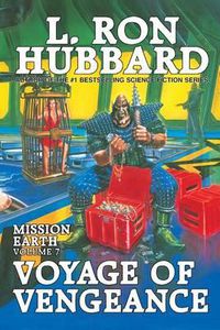 Cover image for Mission Earth Volume 7: Voyage of Vengeance