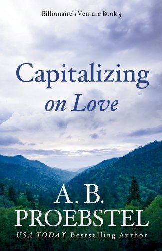 Cover image for Capitalizing on Love: A Sweet Contemporary Romance