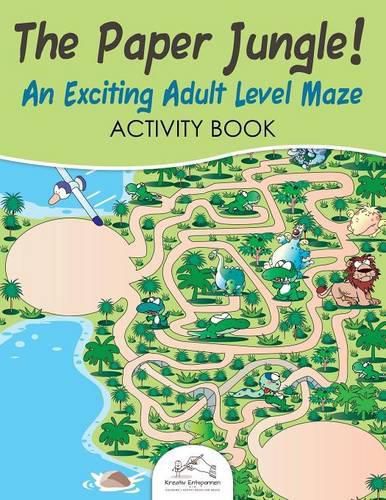 Cover image for The Paper Jungle! an Exciting Adult Level Maze Activity Book