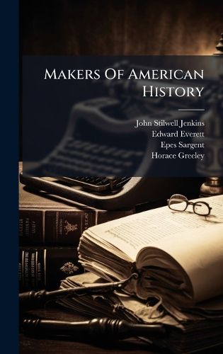 Cover image for Makers Of American History