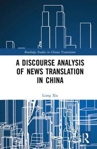 Cover image for A Discourse Analysis of News Translation in China