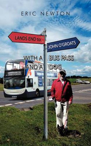 Cover image for Lands End to John O'Groats with a Bus Pass and a Dog