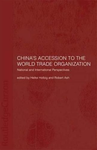 Cover image for China's Accession to the World Trade Organization: National and International Perspectives