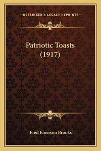 Cover image for Patriotic Toasts (1917)