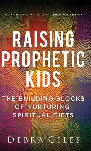 Cover image for Raising Prophetic Kids