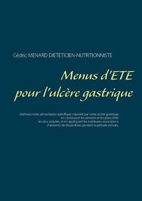 Cover image for Menus d'ete pour l'ulcere gastrique