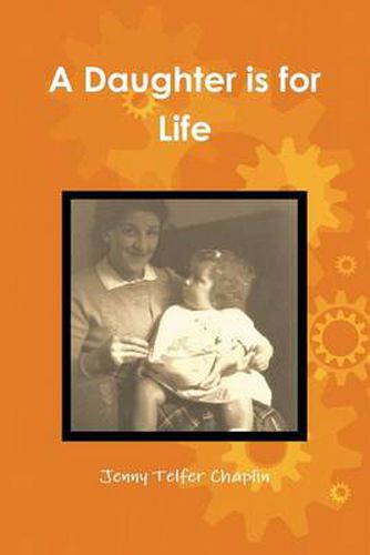 Cover image for A Daughter is for Life