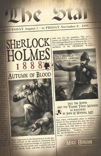 Cover image for Sherlock Holmes - 1888 Autumn of Blood: The Thames Torso Murders in the Shadow of Jack the Ripper