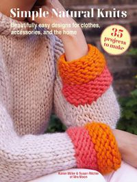 Cover image for Simple Natural Knits: 35 projects to make