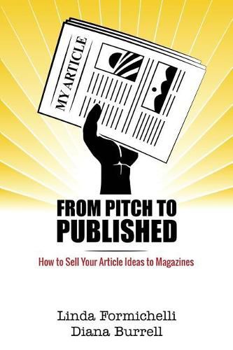 Cover image for From Pitch to Published: How to Sell Your Article Ideas to Magazines