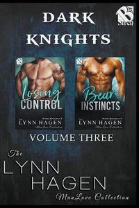 Cover image for Dark Knights, Volume 3 [losing Control: Bear Instincts] (Siren Publishing the Lynn Hagen Manlove Collection)