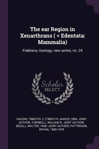 Cover image for The ear Region in Xenarthrans ( = Edentata