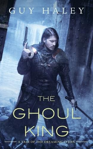 The Ghoul King: A Story of the Dreaming Cities