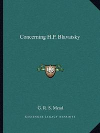 Cover image for Concerning H.P. Blavatsky