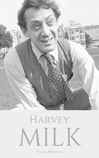 Cover image for Harvey Milk: The Politics of Hope