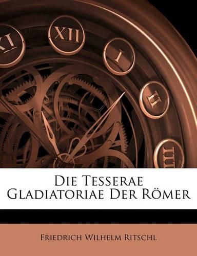 Cover image for Die Tesserae Gladiatoriae Der R Mer