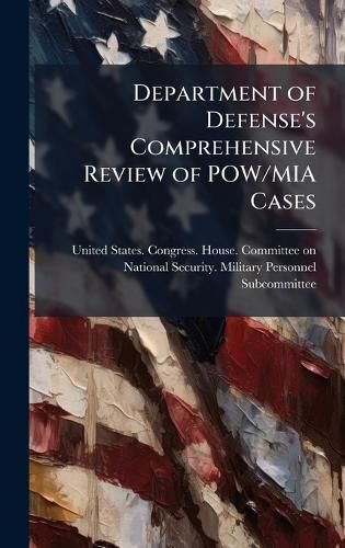 Cover image for Department of Defense's Comprehensive Review of POW/MIA Cases
