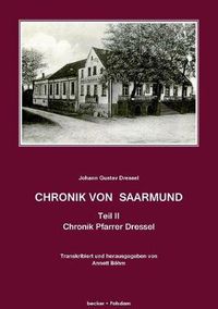 Cover image for Chronik von Saarmund, Teil II: Chronik Pfarrer Dressel