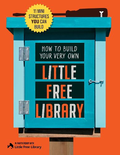 Cover image for How to Build Your Very Own Little Free Library