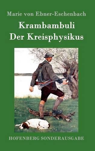 Krambambuli / Der Kreisphysikus: Zwei Erzahlungen