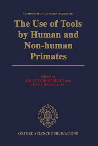 Cover image for The Use of Tools by Human and Non-human Primates