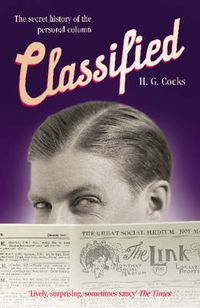 Cover image for Classified: The Secret History of the Personal Column