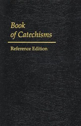 Cover image for Book of Catechisms: Reference Edition