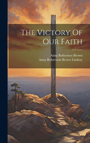 Cover image for The Victory Of Our Faith