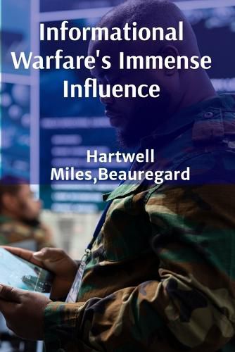 Cover image for Informational Warfare's Immense Influence