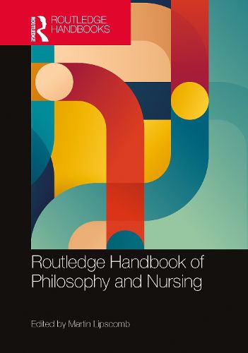 Cover image for Routledge Handbook of Philosophy and Nursing