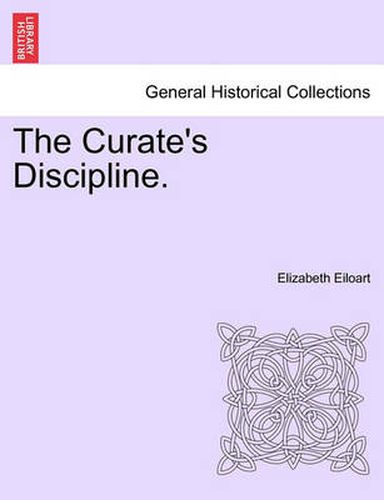 Cover image for The Curate's Discipline.