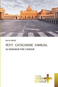 Cover image for Petit Catechisme Familial