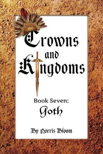 Crowns and Kingdoms Book Seven: Gothvolume 7