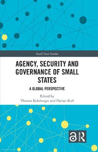 Cover image for Agency, Security and Governance of Small States