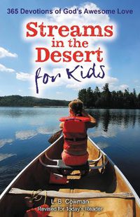 Cover image for Streams in the Desert for Kids: 365 Devotions of God's Awesome Love