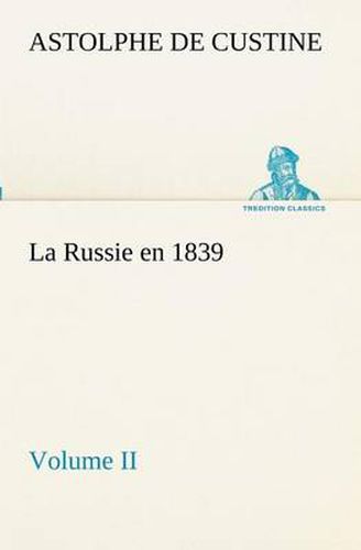 Cover image for La Russie en 1839, Volume II