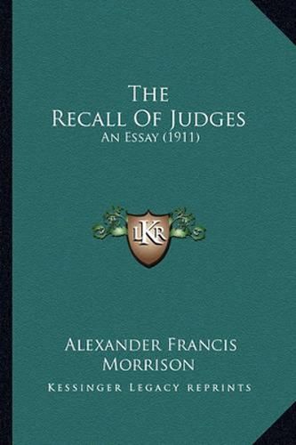 The Recall of Judges: An Essay (1911)