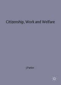 Cover image for Citizenship, Work and Welfare: Searching for the Good Society