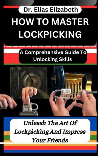 How to Master Lockpicking