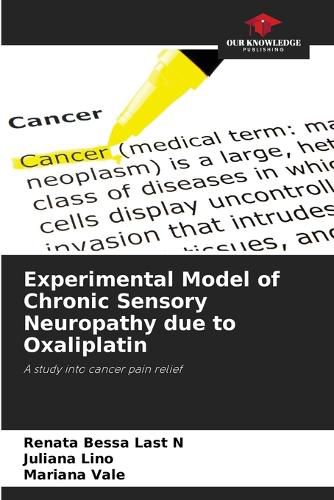 Experimental Model of Chronic Sensory Neuropathy due to Oxaliplatin