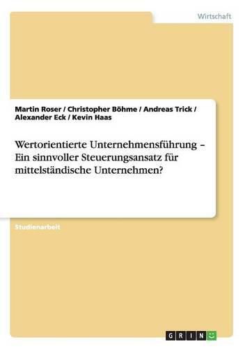 Cover image for Wertorientierte Unternehmensfuhrung - Ein sinnvoller Steuerungsansatz fur mittelstandische Unternehmen?